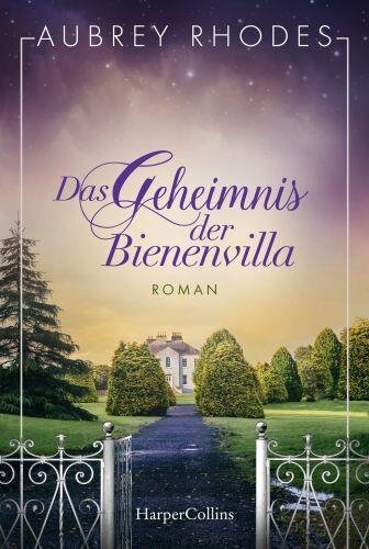 Das Geheimnis der Bienenvilla: Roman