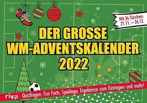 Der große WM-Adventskalender 2022. Hardcover-Ausgabe: Fakten, Rätsel und Mitmach-Spaß für jeden Fußballfan. Für Erwachsene und Kinder ab 12 Jahren. Vom 21.11. bis Heiligabend