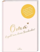 Oma, erzähl mir deine Geschichte!: Ein besonderes...