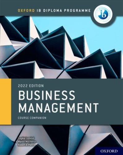 Oxford IB Diploma Programme: Business Management Course Book (IB individuals and societies economics ed 2022)