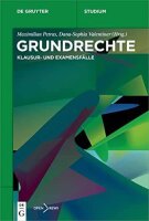 Grundrechte: Klausur- und Examensfälle (De Gruyter...