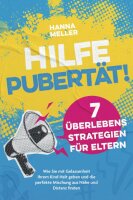 Hilfe Pubertät! 7 Überlebensstrategien für...