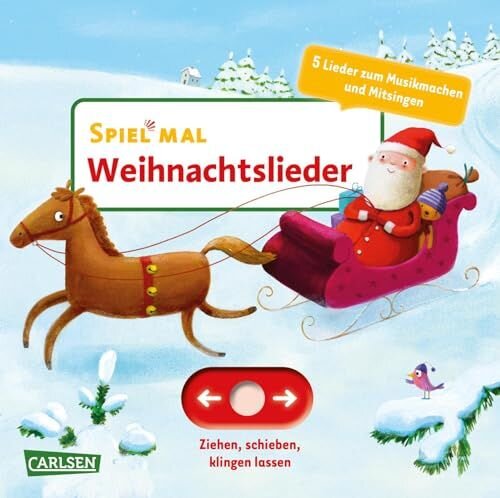Spiel mal - Weihnachtslieder: Ziehen, spielen, klingen lassen. 5 Lieder zum Musik machen und Mitsingen?