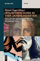 Jesusforschung in vier Jahrhunderten: Texte von den...