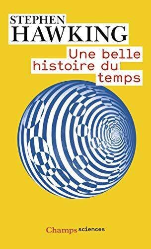 Une Belle Histoire Du Temps (Une Breve Histoire Illustree Du Temps) (Champs sciences (943))