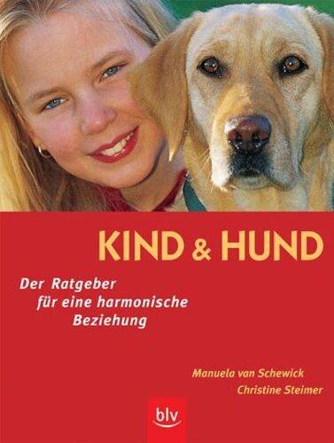 Kind und Hund: Der Ratgeber für eine harmonische Beziehung