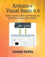 Arduino + Visual Basic 6.0: Make your own software to...