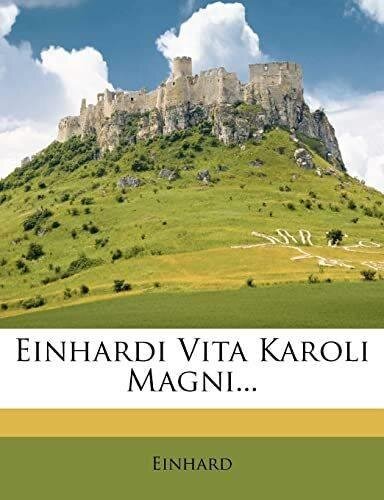 Einhardi Vita Karoli Magni...