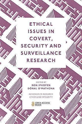 Ethical Issues in Covert, Security and Surveillance Research (Advances in Research Ethics and Integrity, 8)