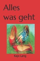 Alles was geht