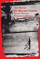 Der Weg nach Timbuktu: Reiseerzählung