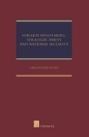 Foreign Investment, Strategic Asset and National Security