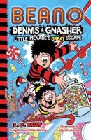 Beano Dennis & Gnasher: Little Menace’s Great...