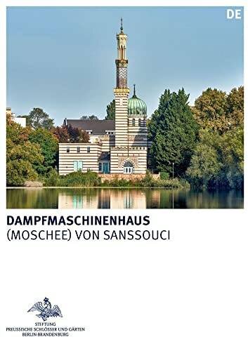 Dampfmaschinenhaus: (Moschee) von Sanssouci (Königliche Schlösser in Berlin, Potsdam und Brandenburg)