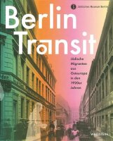 Berlin Transit: Jüdische Migranten aus Osteuropa in...
