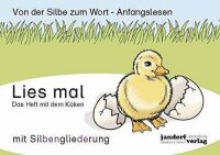 Lies mal - Das Heft mit dem Küken: Von der Silbe zum...