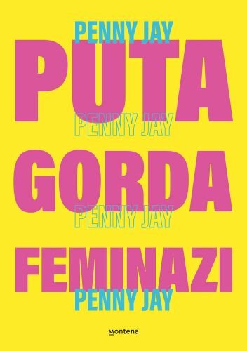 Puta gorda feminazi (Montena)