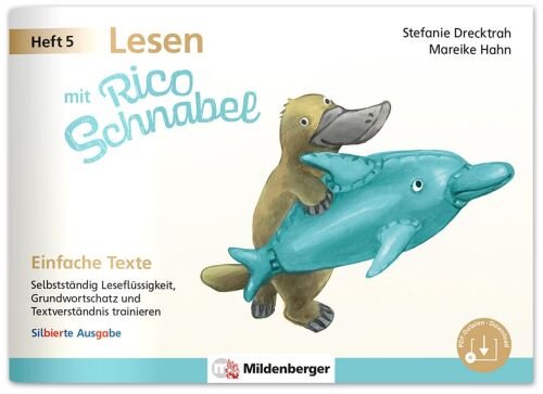 Lesen mit Rico Schnabel, Heft 5: Einfache Texte - silbierte Ausgabe: Selbstständig Leseflüssigkeit, Grundwortschatz und Textverständnis trainieren | Selbstlernheft Deutsch 1. Klasse