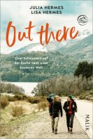 Out there: Zwei Schwestern auf der Suche nach einer...