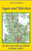 Sagen und Märchen aus dem Land Schleswig-Holstein:...
