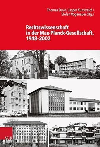 Rechtswissenschaft in der Max-Planck-Gesellschaft, 1948–2002 (Studien zur Geschichte der Max-Planck-Gesellschaft)