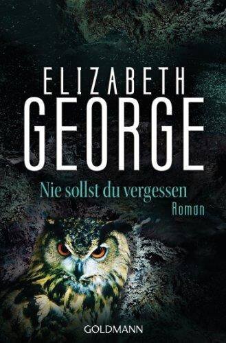 Nie sollst du vergessen: Roman (Ein Inspector-Lynley-Roman, Band 11)