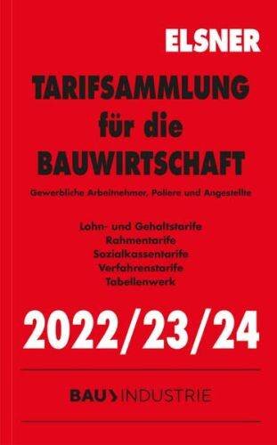 Tarifsammlung für die Bauwirtschaft 2022/23/24: Gewerbliche Arbeitnehmer, Poliere und Angestellte