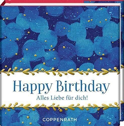 Happy Birthday: Alles Liebe für dich! (BiblioPhilia)