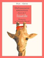 Dictionnaire amoureux illustré de lInutile