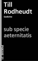 sub specie aeternitatis: Gedichte (Gedichte - Poesie 21)