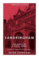 Sandringham: The Story of a Royal Home (The Royal House...