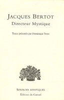 Jacques Bertot: Directeur Mystique