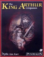 King Arthur Companion: A Guide to the People, Places and...