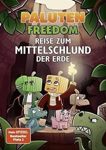 Reise zum Mittelschlund der Erde: Ein Roman aus der Welt von Minecraft Freedom von Paluten, Band 4