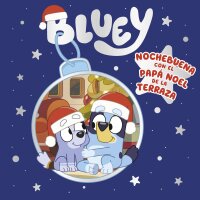 Bluey. Un cuento - Nochebuena con el Papá Noel de...