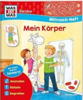 WAS IST WAS Junior Mitmach-Heft Mein Körper / Mit...