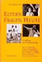 Elternfragen heute: Erziehung aus Verantwortung...
