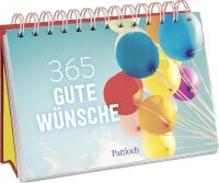 365 gute Wünsche: Gute Wünsche und nette...