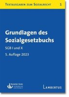 Grundlagen des Sozialgesetzbuchs. SGB I und X:...