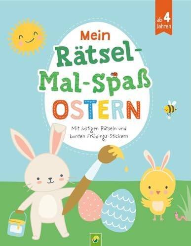 Mein Rätsel-Mal-Spaß Ostern | Für Kinder ab 4 Jahren: Mit lustigen Rätseln und bunten Frühlingsstickern