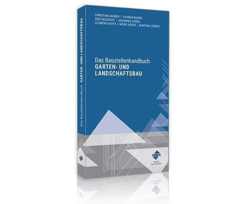 Das Baustellenhandbuch Garten- und Landschaftsbau (Baustellenhandbücher)