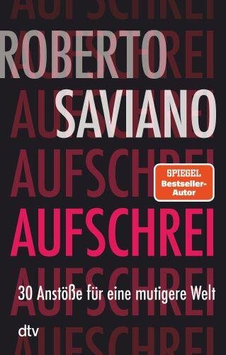 Aufschrei: 30 Anstöße für eine mutigere Welt