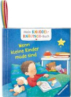 Mein Knuddel-Knautsch-Buch: Wenn kleine Kinder müde...