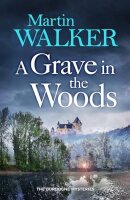 A Grave in the Woods (The Dordogne Mysteries)