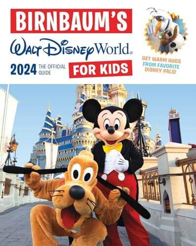 Birnbaums 2024 Walt Disney World for Kids: The Official Guide (Birnbaum Guides)