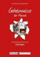 Esslingen; Geheimnmisse der Heimat: 50 spannende...