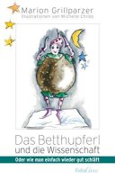 Das Betthupferl und die Wissenschaft: Oder wie man...