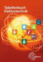 Tabellenbuch Elektrotechnik: Tabellen - Formeln -...