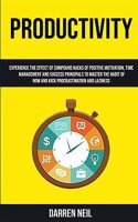 Productivity: Experience The Effect Of Compound Hacks Of...