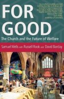 For Good: The Church and the Future of Welfare